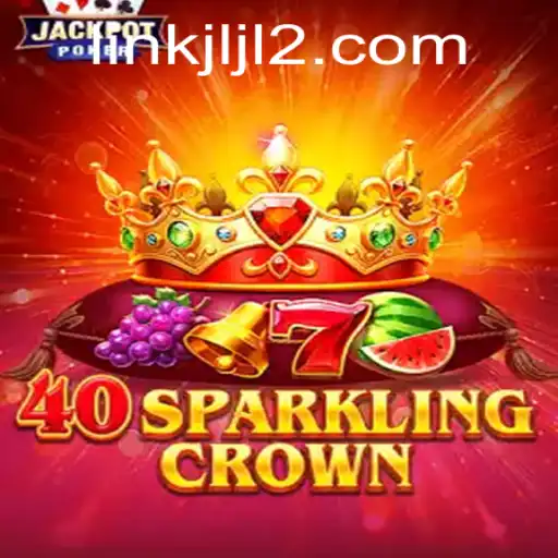 Experience the Thrilling World of 40SparklingCrown: Your Ultimate Adventure with JLJL2