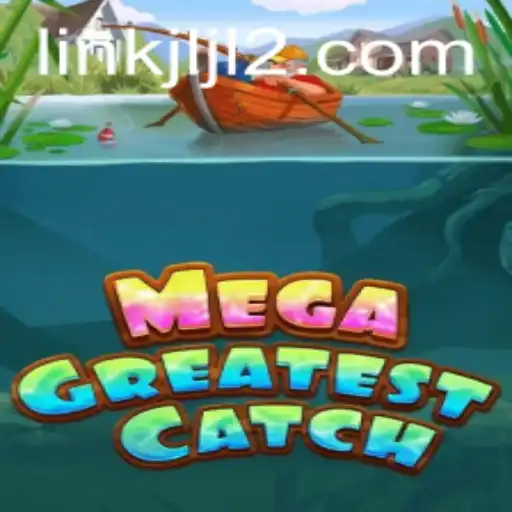 Dive into the Thrilling World of MegaGreatestCatch with JLJL2